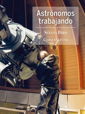 cover image of Astrónomos trabajando